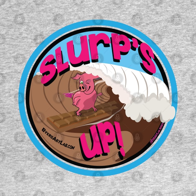 Slurp's Up Piggy! by ByersArtLab